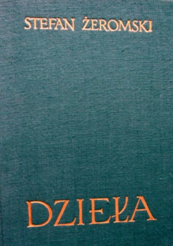 Okładka: Stefan Żeromski - Dzieła - Powieści. Tom II-7 i Tom II-8. Dzieje grzechu.