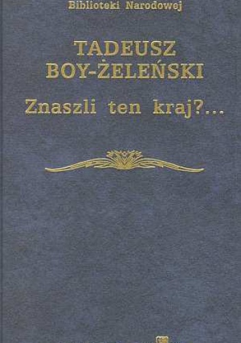 Okładka: Tadeusz Boy-Żeleński - Znaszli ten kraj?...