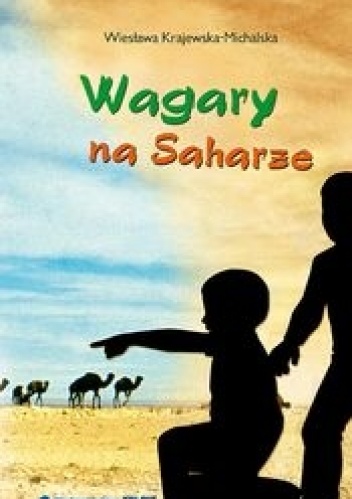 Okładka: Wiesława Krajewska-Michalska - Wagary na Saharze