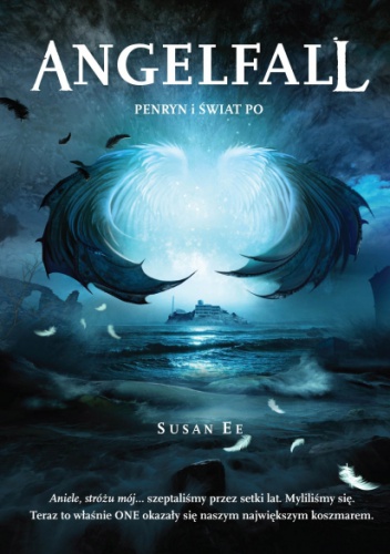 Okładka: Susan Ee - Angelfall. Penryn i Świat Po