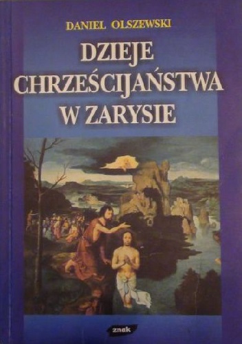 Okładka: Daniel Olszewski - Dzieje chrześcijaństwa w zarysie