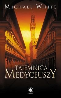 Okładka: Michael White - Tajemnica Medyceuszy
