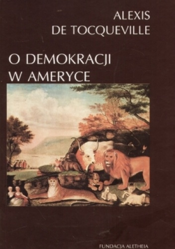 Okładka: Alexis de Tocqueville - O demokracji w Ameryce