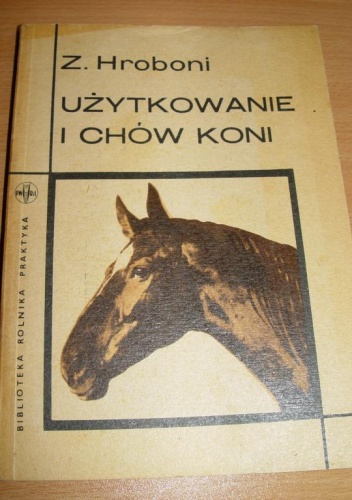 Okładka: Z. Hroboni - Użytkowanie i chów koni