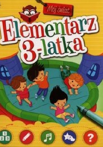 Okładka: Agnieszka Bator - Elementarz 3-latka. Mój świat