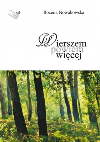 Okładka: Bożena Nowakowska - Wierszem powiem więcej