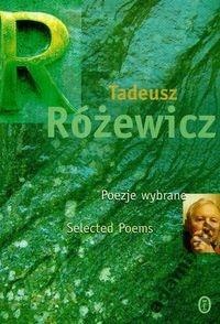 Okładka: Tadeusz Różewicz - Poezje wybrane. Selected Poems