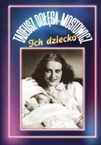 Okładka: Tadeusz Dołęga-Mostowicz - Ich dziecko