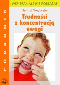 Okładka: Helmut Weyhreter - Trudności z koncentracją uwagi