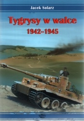 Okładka: Jacek Solarz - Tygrysy w walce 1942-1945