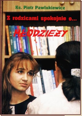 Okładka: Piotr Pawlukiewicz - Z rodzicami spokojnie o… młodzieży. Z młodzieżą spokojnie o… rodzicach