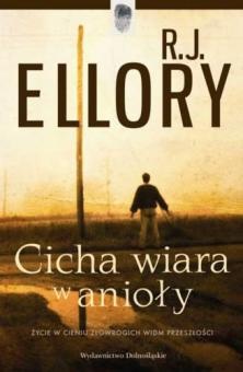 Okładka: R.J. Ellory - Cicha wiara w anioły