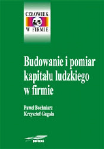 Okładka: Paweł Bochniarz - Budowanie i pomiar kapitału ludzkiego w firmie