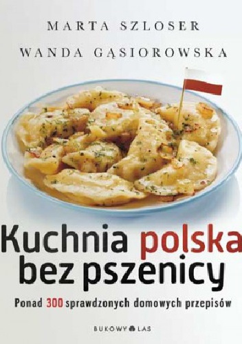 Okładka: Marta Szloser - Kuchnia polska bez pszenicy