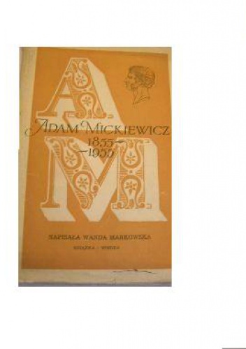 Okładka: Wanda Markowska - Adam Mickiewicz