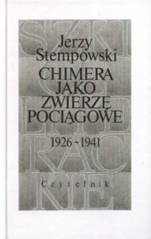 Okładka: Jerzy Stempowski - Chimera jako zwierzę pociągowe: 1926-1941