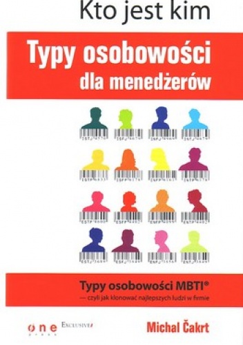 Okładka: Michal Cakrt - Kto jest kim. Typy osobowości dla menedżerów