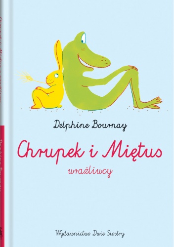 Okładka: Delphine Bournay - Chrupek i Miętus – wrażliwcy