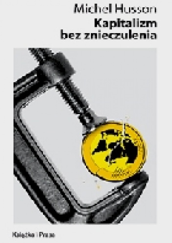 Okładka: Michel Husson - Kapitalizm bez znieczulenia