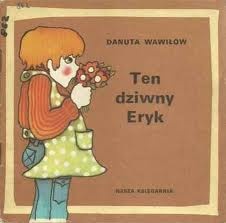 Okładka: Danuta Wawiłow - Ten dziwny Eryk
