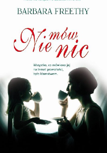 Okładka: Barbara Freethy - Nie mów nic