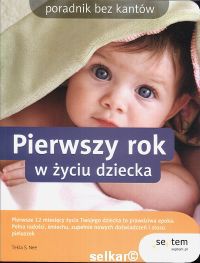 Okładka: Tekla S. Nee - Pierwszy rok w życiu dziecka. Poradnik bez kantów
