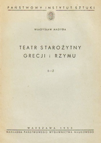 Okładka: Władysław Madyda - Teatr starożytny Grecji i Rzymu