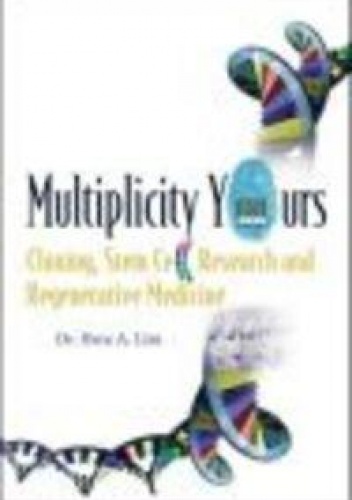 Okładka: H. Lim - Multiplicity Yours Cloning Stem Cell Research &amp;&amp; Regenerative