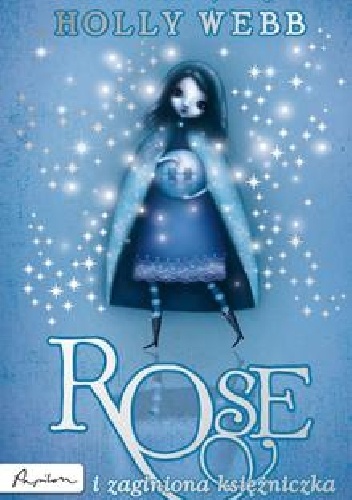Okładka: Holly Webb - Rose i zaginiona księżniczka