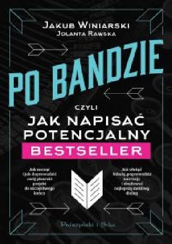 Okładka: Jakub Winiarski - Po bandzie, czyli jak napisać potencjalny bestseller
