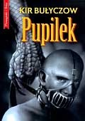 Okładka: Kir Bułyczow - Pupilek