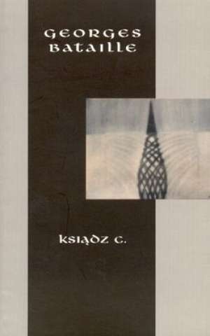 Okładka: Georges Bataille - Ksiądz C.