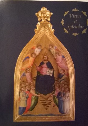 Okładka:  praca zbiorowa - Virtus et Splendor. Sztuka w życiu Włochów XIV-XVII w. Wystawa ze zbiorów Fundacji XX. Czartoryskich
