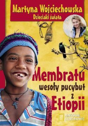 Okładka: Martyna Wojciechowska - Membratu wesoły pucybut z Etiopii