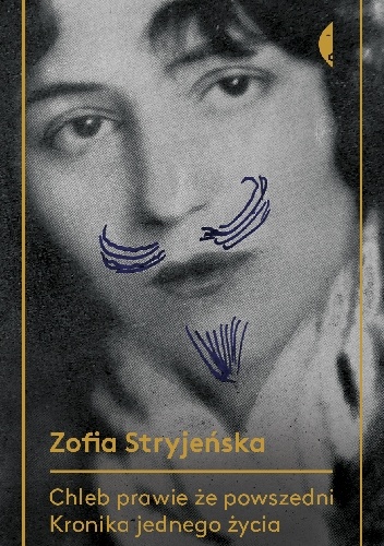 Okładka: Zofia Stryjeńska - Chleb prawie że powszedni. Kronika jednego życia