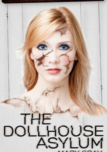 Okładka: Mary Gray - The Dollhouse Asylum