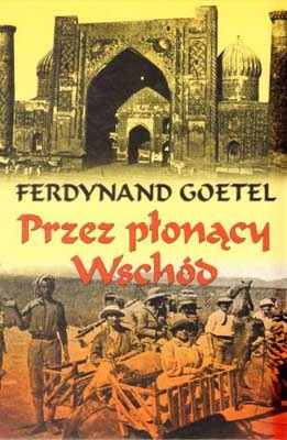 Okładka: Ferdynand Goetel - Przez płonący Wschód