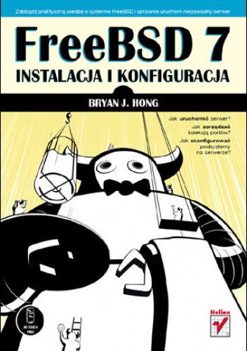 Okładka: Bryan J. Hong - FreeBSD 7. Instalacja i konfiguracja