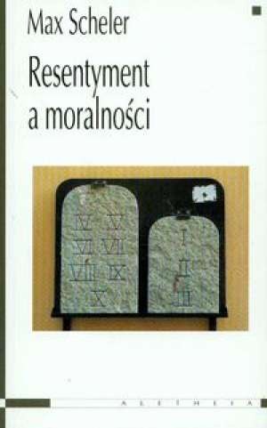 Okładka: Max Scheler - Resentyment a moralności
