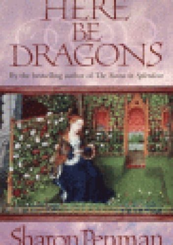 Okładka: Sharon Kay Penman - Here Be Dragons
