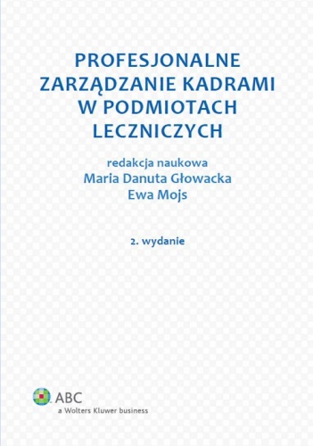 Okładka: Maria Danuta Głowacka - Profesjonalne zarządzanie kadrami w zakładach opieki zdrowotnej