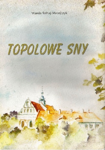 Okładka: Wanda Madejczyk - Topolowe sny