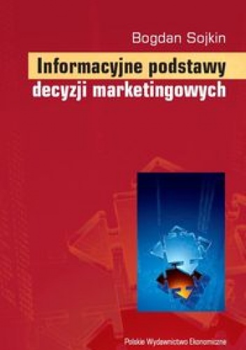 Okładka: Bogdan Sojkin - Informacyjne podstawy decyzji marketingowych