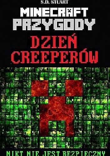 Okładka: S. D. Stuart - Minecraft przygody. Dzień creeperów