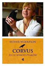 Okładka: Esther Woolfson - Corvus. Życie wśród ptaków