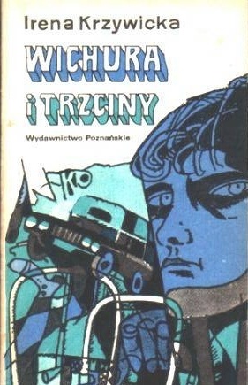 Okładka: Irena Krzywicka - Wichura i trzciny