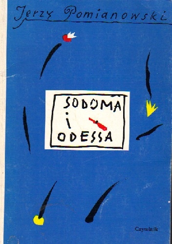 Okładka: Jerzy Pomianowski - Sodoma i Odessa. Wariacje, domysły i piosenki na temat Opowiadań odeskich Izaaka Babla