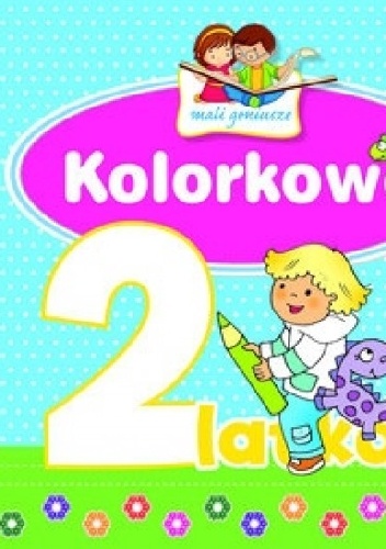 Okładka: Elżbieta Lekan - Kolorkowo 2-latka. Mali geniusze