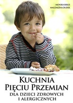 Okładka: Monika Biblis - Kuchnia Pięciu Przemian dla dzieci zdrowych i alergicznych