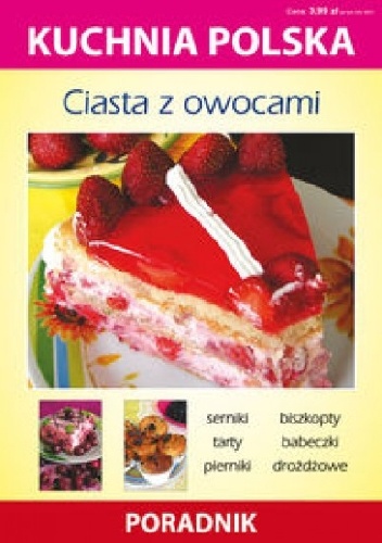 Okładka: Anna Smaza - Ciasta z owocami. Kuchnia polska. Poradnik